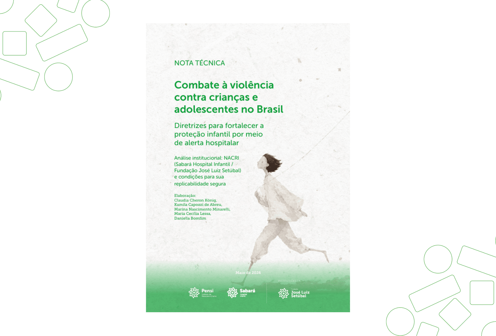 Nota Técnica: Combate à violência  contra crianças e  adolescentes no Brasil Diretrizes para fortalecer a  proteção infantil por meio   de alerta hospitalar