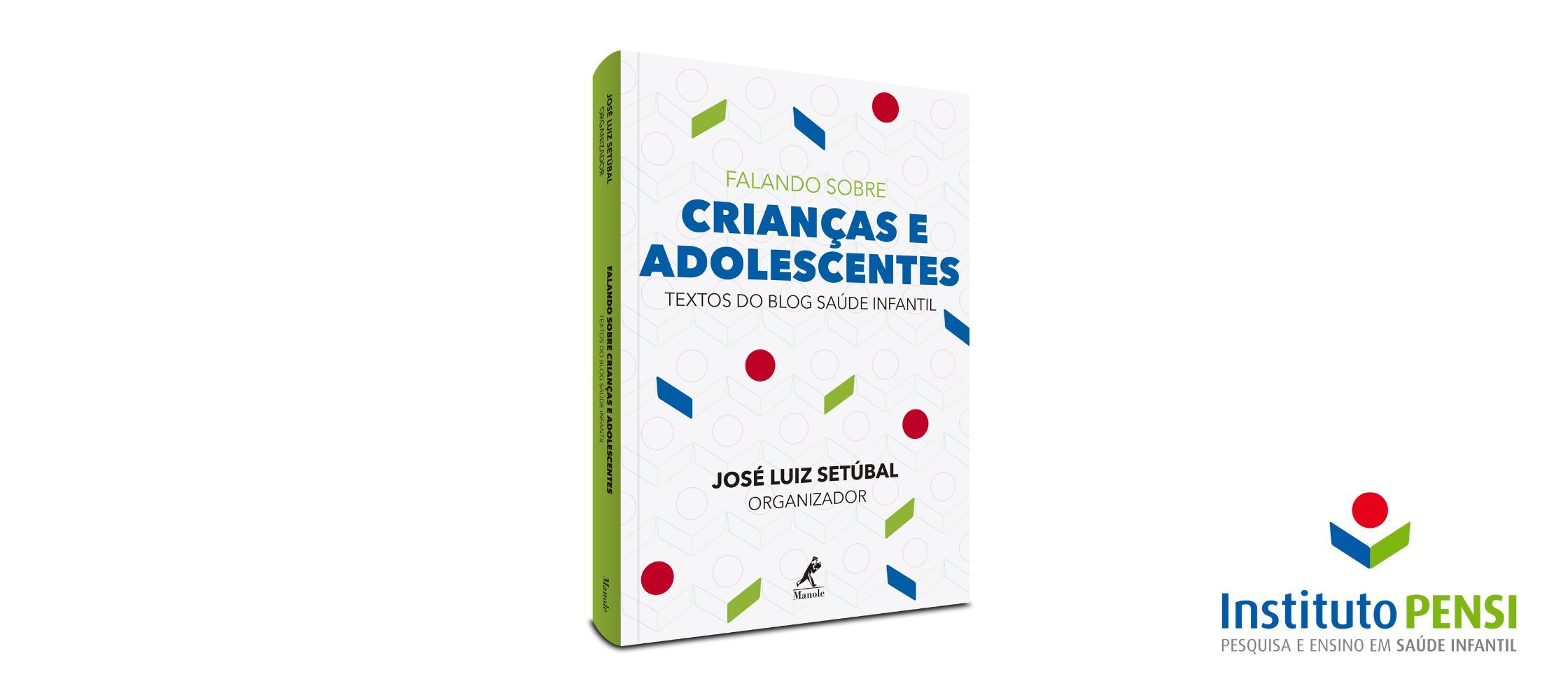 Lançamento de livro: José Luiz Setúbal - Falando sobre Crianças e Adolescentes