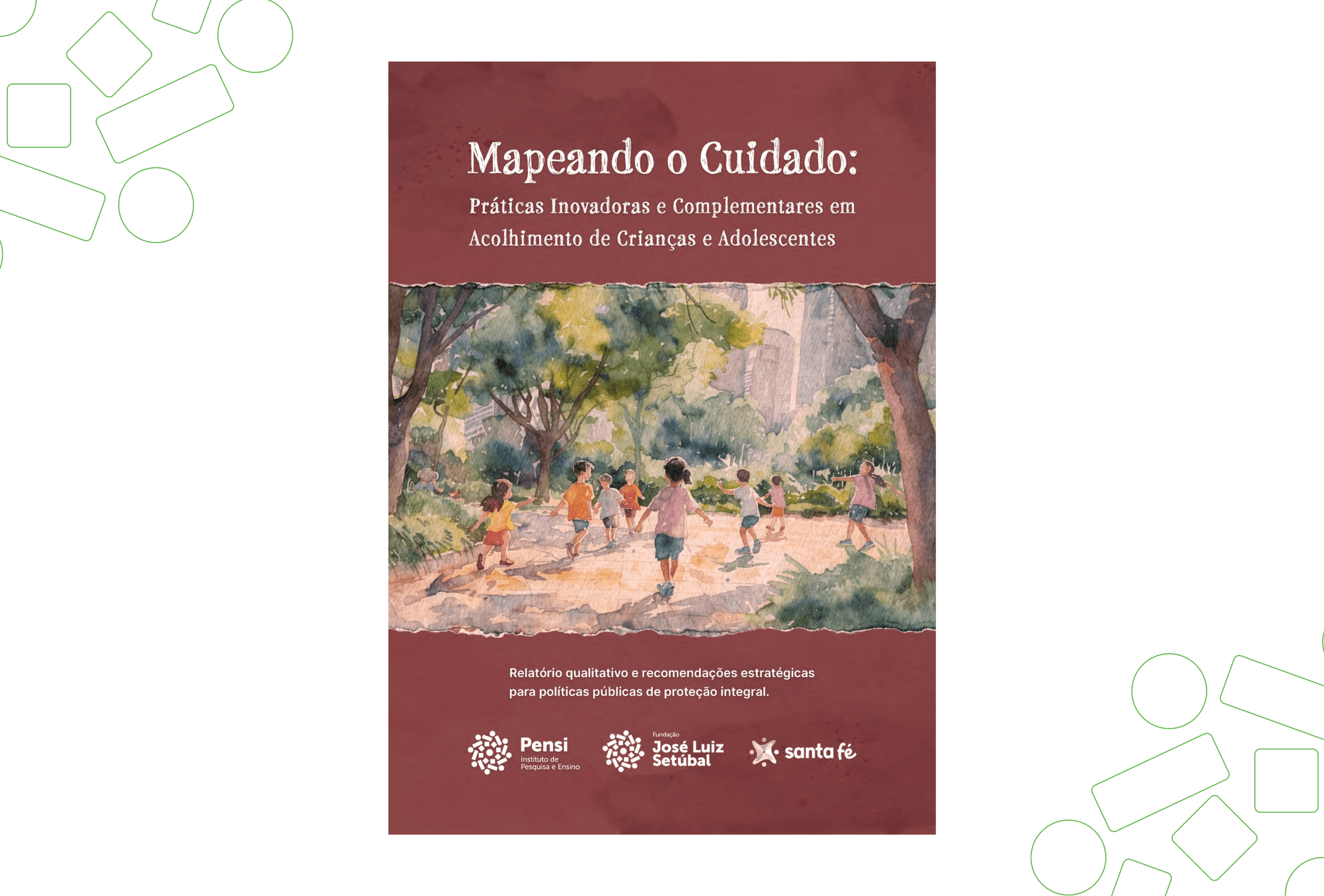 Mapeando o Cuidado: Práticas Inovadoras e Complementares em Acolhimento de Crianças e Adolescentes