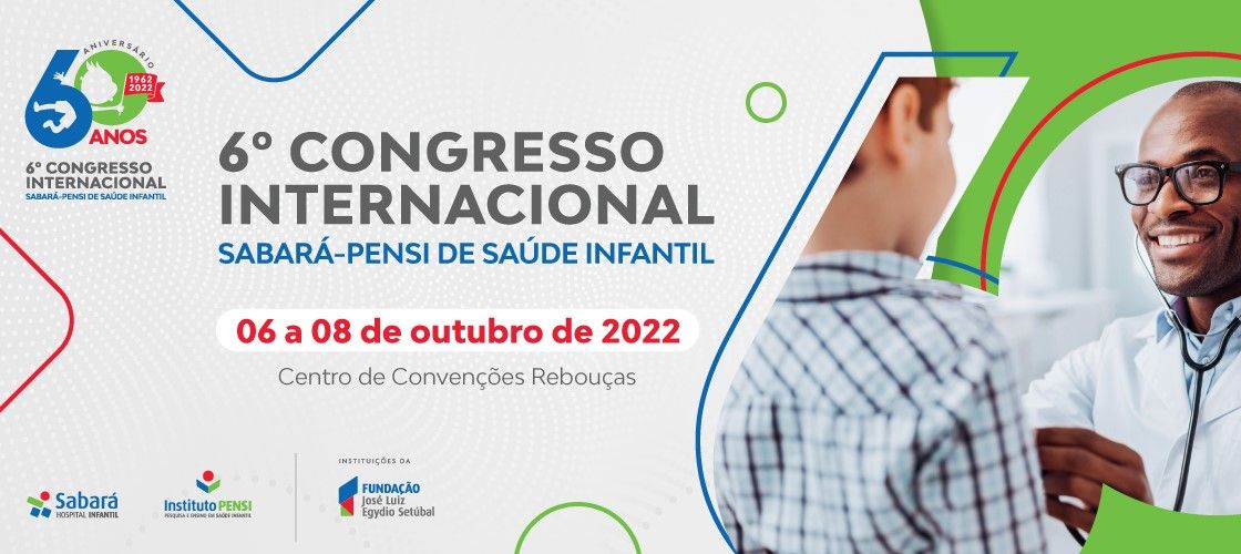 Vem aí o 6º Congresso Internacional Sabará-PENSI de Saúde Infantil!
