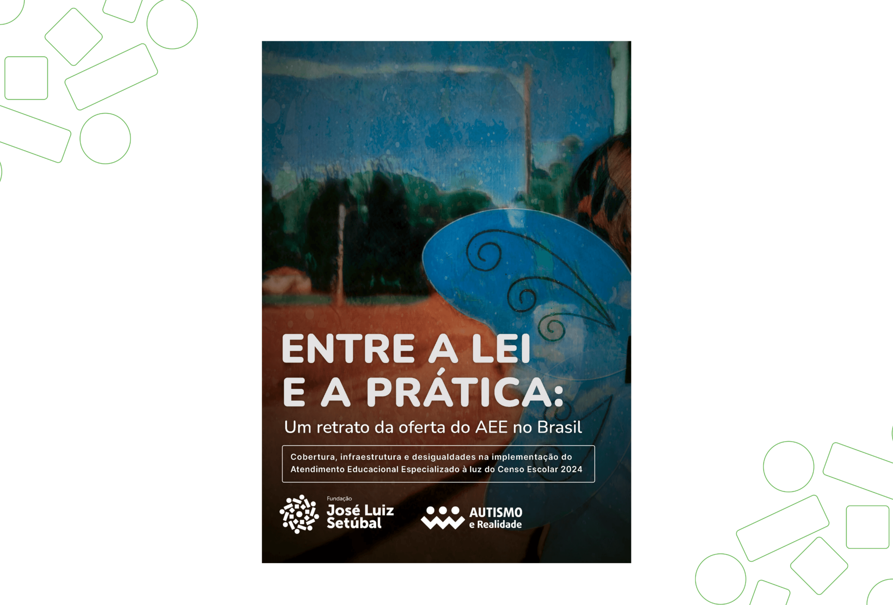 Entre a Lei e a Prática: um retrato da oferta do AEE no Brasil - Vol. 2