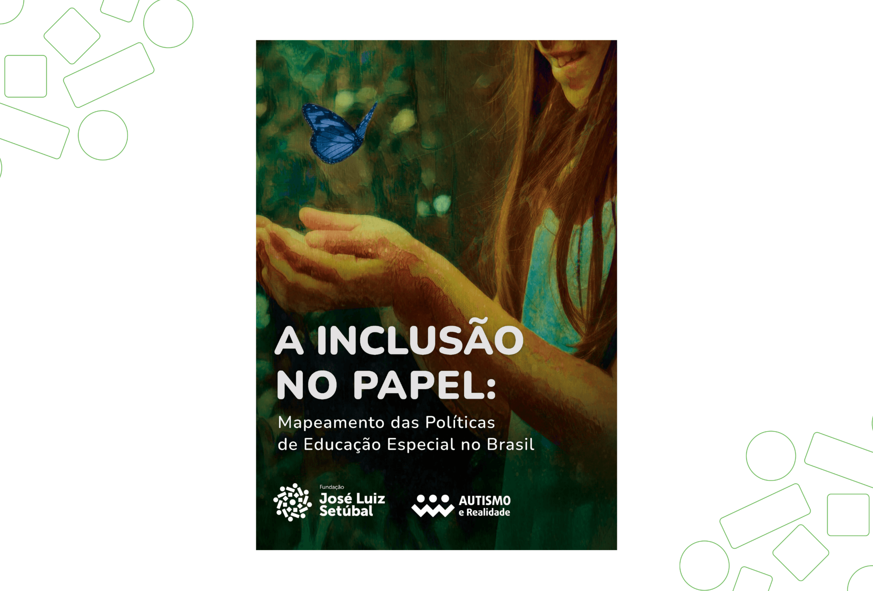 A Inclusão no Papel: Mapeamento das Políticas de Educação Especial no Brasil - Vol. 1